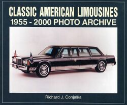CLASSIC AMERICAN LIMOUSINES 1955-2000 PHOTO ARCHIVE